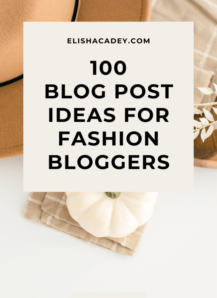 pinterest pin on 100 blog post ideas for fashion bloggers