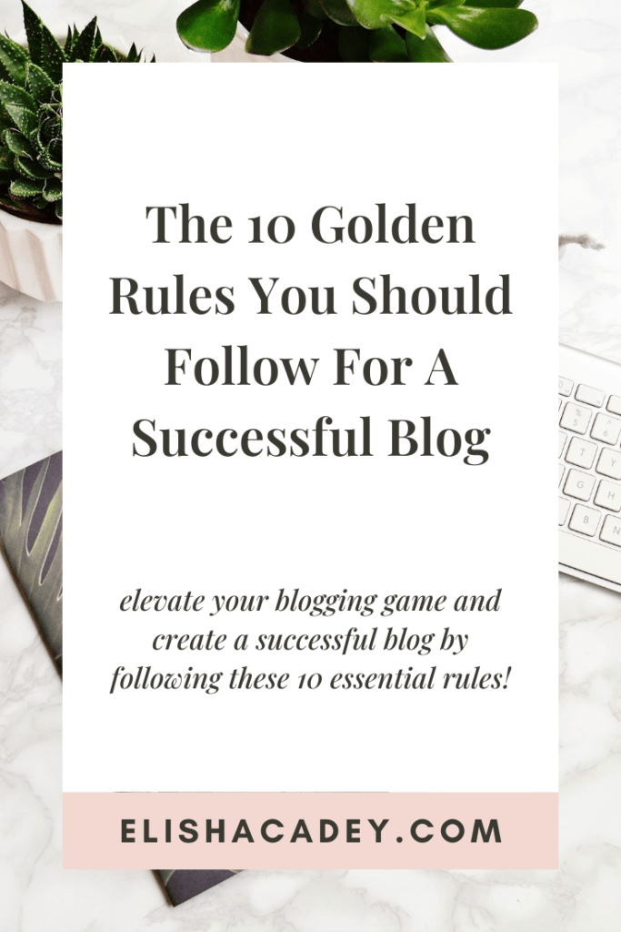 10 golden rules to follow for a successful blog