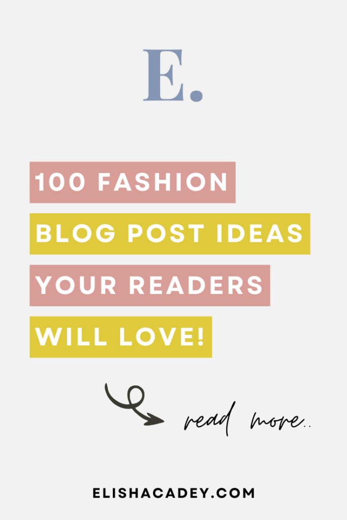 pin-100 fashion blog post ideas for fashion bloggers